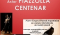 CENTENAR ASTOR PIAZZOLLA - INVITAȚIE ÎN LUMEA TANGOULUI INSTRUMENTAL ȘI A DANSULUI ARGENTINIAN, LA MUZEUL DE ARTĂ CONSTANȚA